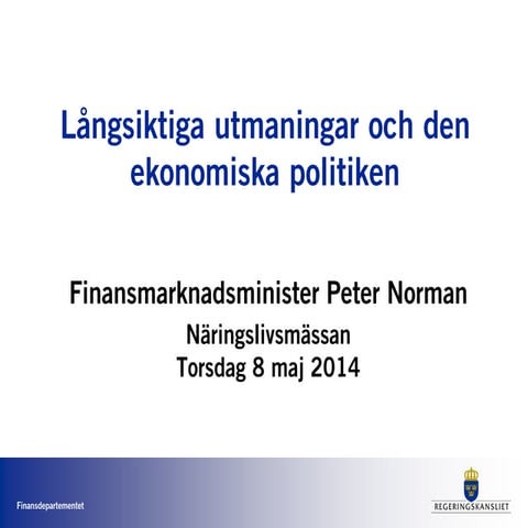 Peter Normans presentationsbilder vid Näringslivsmässan 2014-05-08