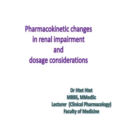 Pharmacokinetic changes in renal impairment and dosage considerations
