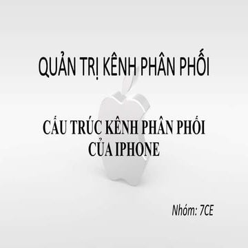 Cấu Trúc Kênh Phân Phối Của Apple