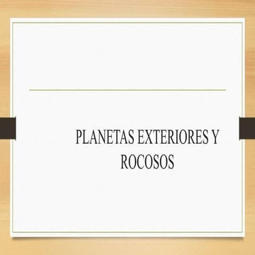 Planetas exteriores y rocosos