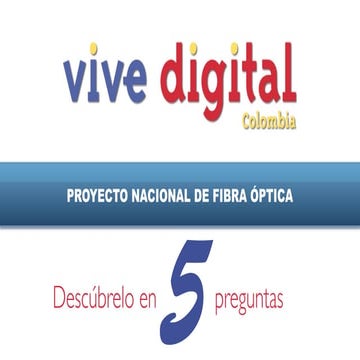 Proyecto nacional de fibra óptica. Descúbrelo en cinco preguntas