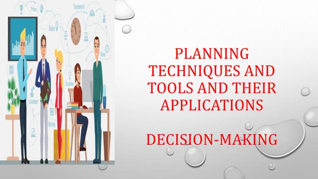 Planning Techniques and Tools and their Applications, Decision-Making.pptx