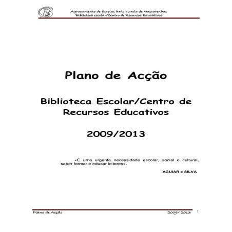 Plano de acção da BE/CRE - 2009/2013