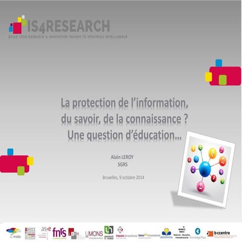 La protection de l'information, du savoir, de la connaissance ? Une question ...