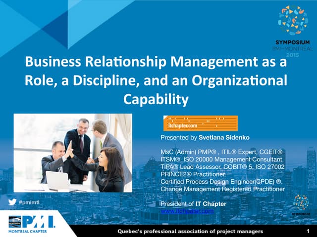 Symposium 2015 : Business Relationship Management as as a Role, a Discipline,...