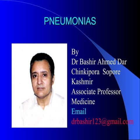 BACTERIAL PNEUMONIA BY DR BASHIR AHMED DAR ASSOCIATE PROFESSOR MEDICINE SOPOR...