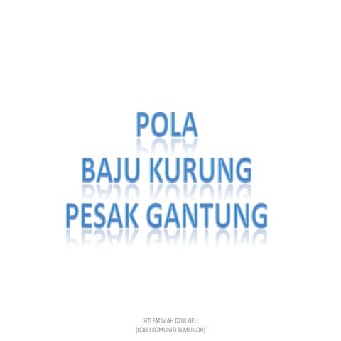 Pola baju kurung pesak gantung