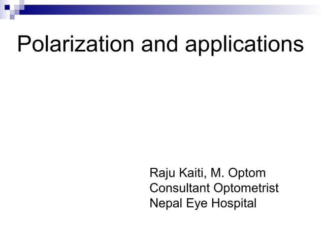 Polarization and it's application in Ophthalmology
