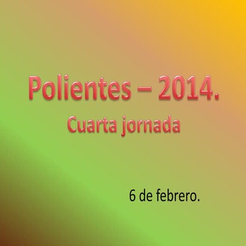 Polientes - cuarta jornada