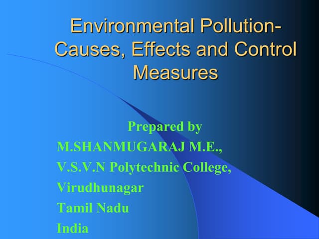 Environmental Pollution - Causes, Effects and Control Measures