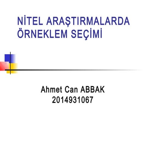 NİTEL ARAŞTIRMA YÖNTEMLERİNDE ÖRNEKLEM SEÇİMİ