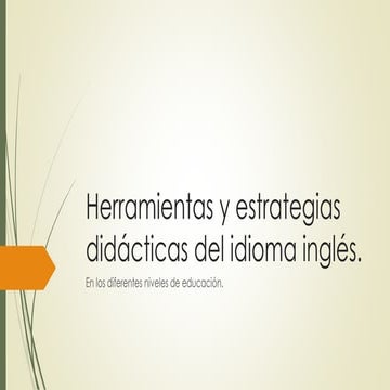 HERRAMIENTAS Y ESTRATEGIAS DIDACTICAS DEL IDIOMA INGLES