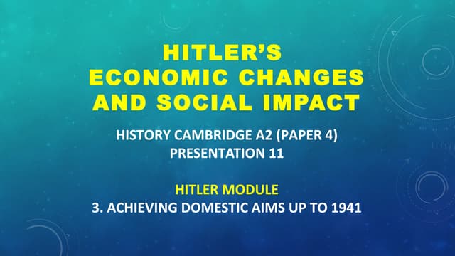 CAMBRIDGE A2 HISTORY: HITLER'S ECONOMIC CHANGES AND SOCIAL IMPACT