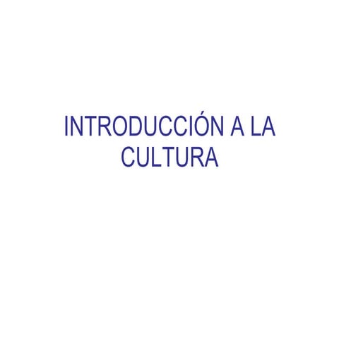 Introducción a la cultura