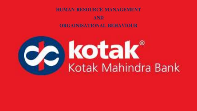 HR POLICIES, PRACTICES AND HR STRUCTURE OF KOTAK MAHINDRA BANK