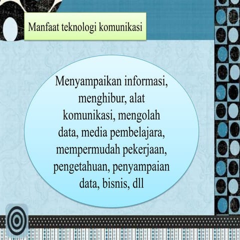 Manfaat teknologi komunikasi