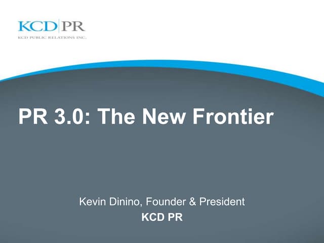 PR 3.0 The New Frontier