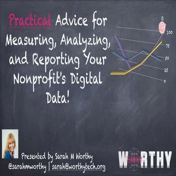 Practical advice for measuring, analyzing, and reporting on your nonprofit's ...