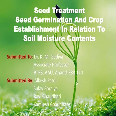Seed treatment, Seed germination and crop establishment in relation to soil m...