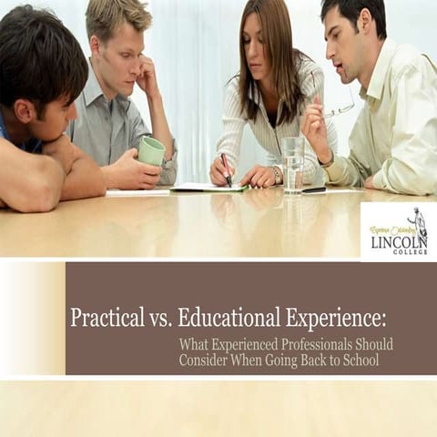 Practical vs. Educational Experience: What Experienced Professionals Should C...