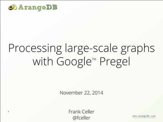 Processing large-scale graphs with Google(TM) Pregel