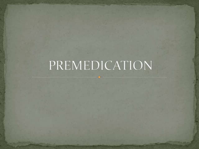 Premedication