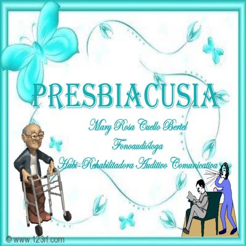 PRESBIACUSIA