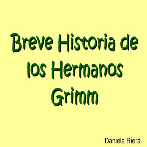 Presentación de los Hermanos Grimm