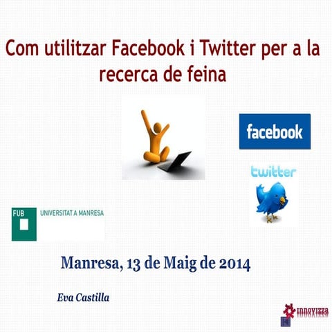 Presentació facebook i twitter per la recerca de feina v1