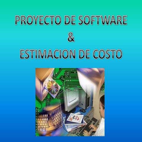 Presentacion de Software y Estimacion de Coste