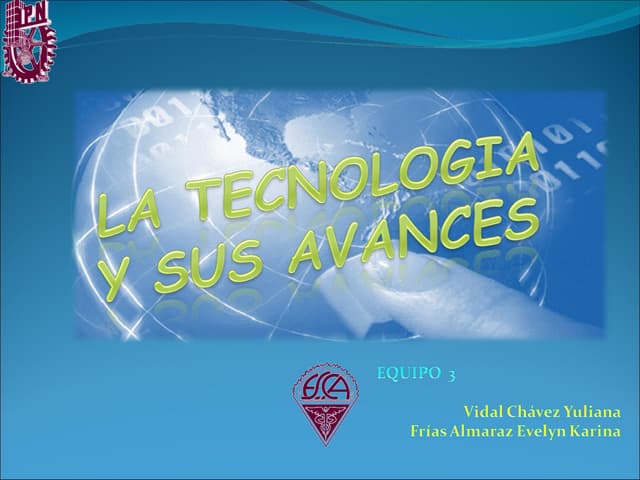 La tecnologia y sus avances