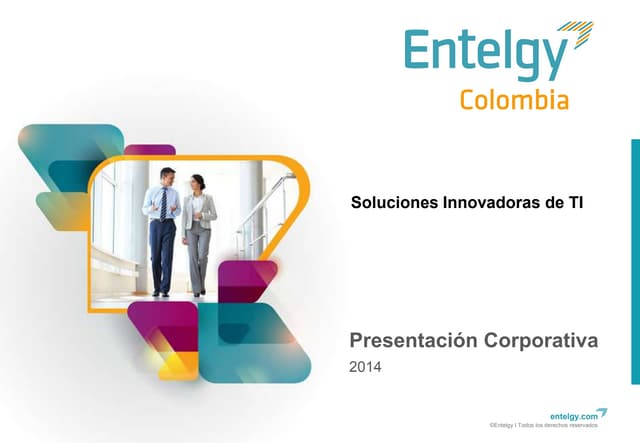 Presentación resumida entelgy 2014