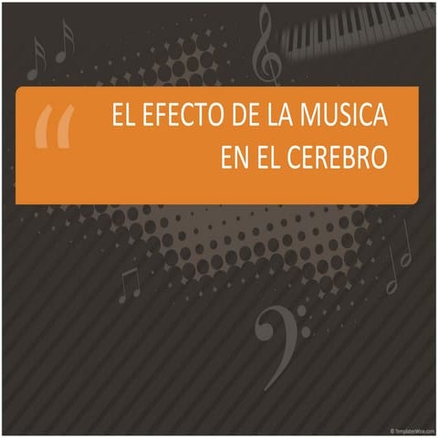 EFECTO DE LA MÚSICA EN EL CEREBRO