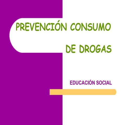 Presentación prevención consumo de drogas 