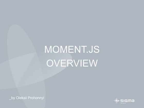 Moment.js overview