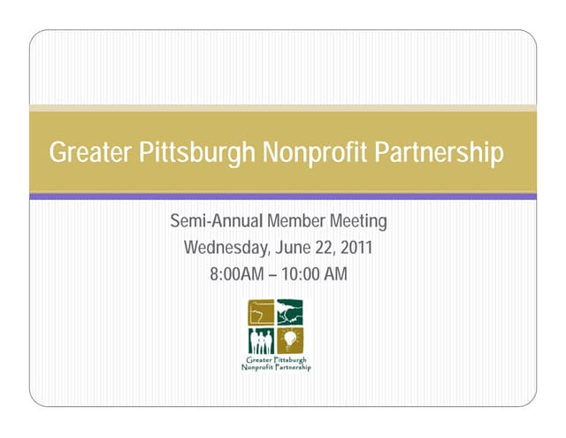 Greater Pittsburgh Nonprofit Partnership Semi-Annual Membership Meeting