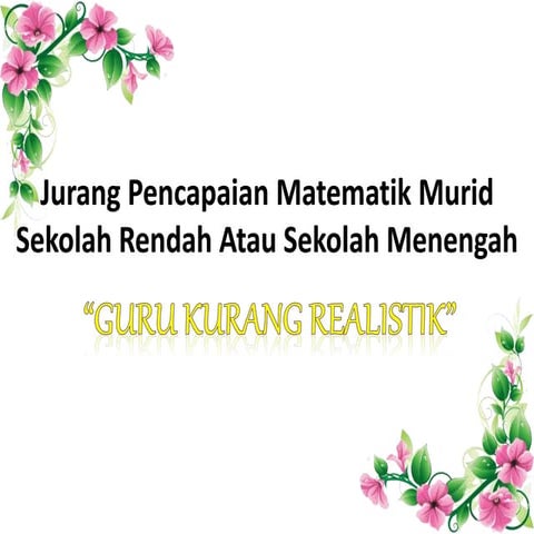 Guru Kurang Realistik