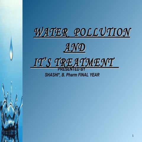 WATER POLLUTION AND ITS TREATMENT