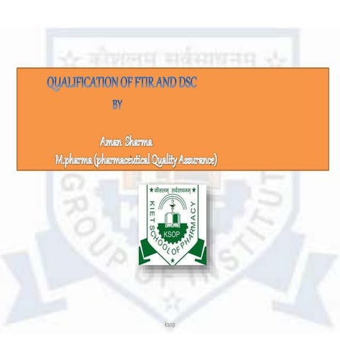 qualification of FTIR and DSC