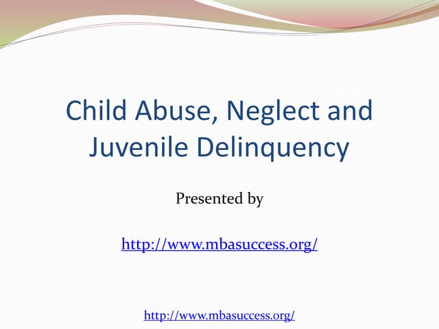 Child abuse, neglect and juvenile delinquency