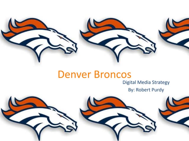 Denver Broncos Digital Media Strategy