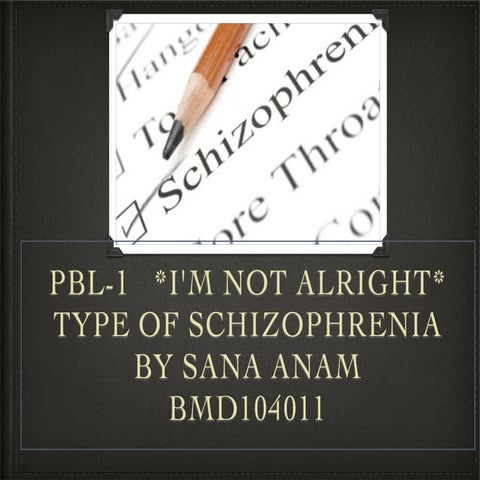 type of schizophrenia.