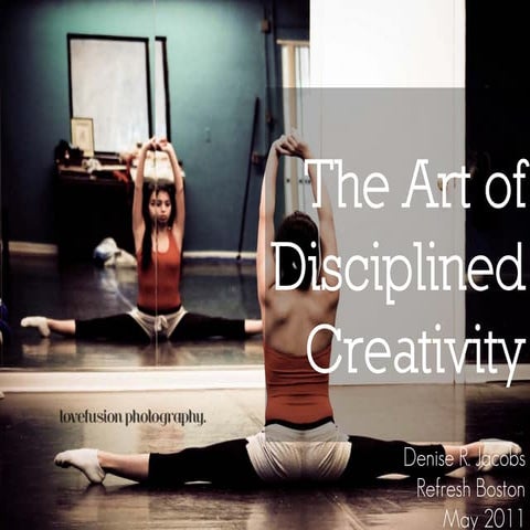 The Art of Disciplined Creativity