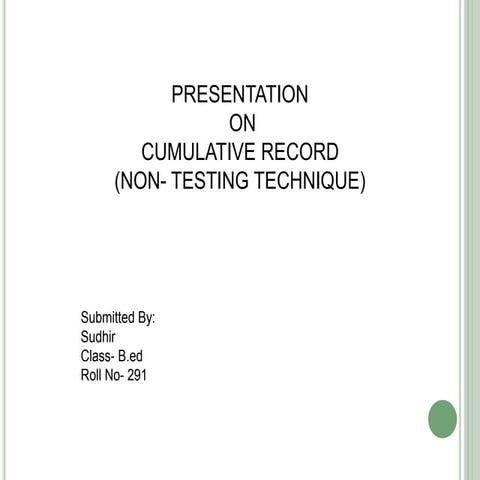 Presentation on cumulative record (non  testing technique