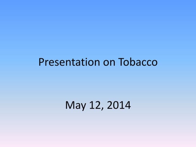 Presentation on tobacco