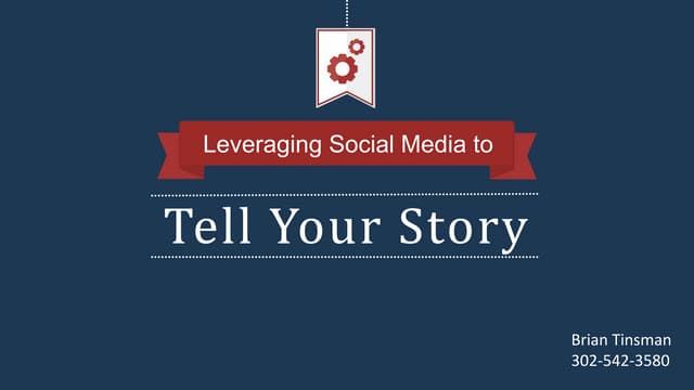 Leveraging Social Media to Tell Your Story