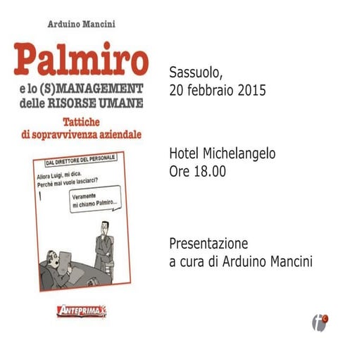 "Palmiro e lo (s)management delle risorse umane" - Sassuolo (MO) 20.02.15
