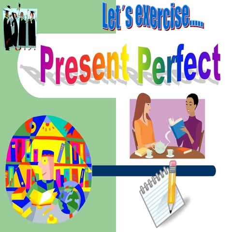 Present Perfect Power Point
