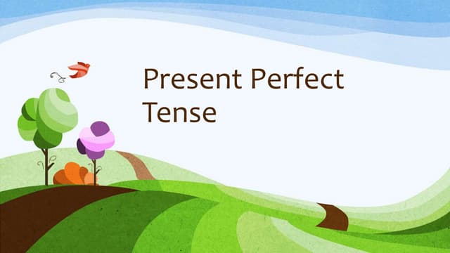 Present perfect tense