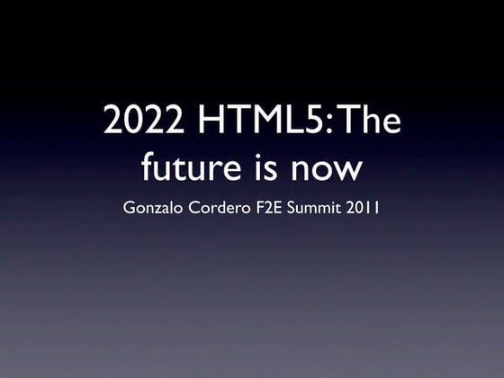 2022 HTML5: The future is now